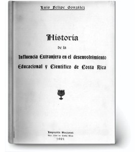 Historia de la Influencia Extranjera en el Desenvolvimiento Educacional y Científico de Costa Rica. San José.  