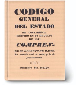 Código General de la República de Costa Rica emitido en 30 de julio de 1841, 2da edición anotada…