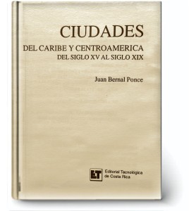 Ciudades del Caribe y Centroamérica del Siglo XV al Siglo XlX