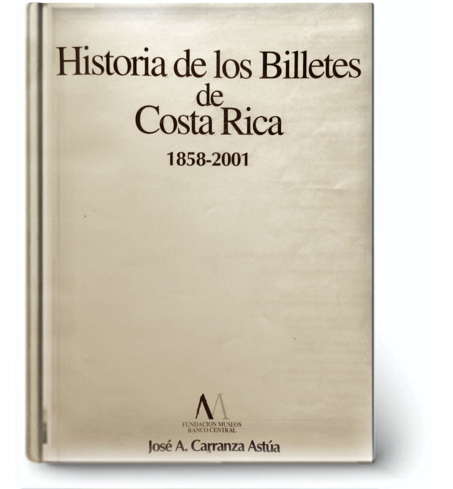 Historia de los Billetes de Costa Rica 1858-2001