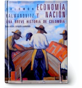 Economía y nación: Una breve historia de Colombia