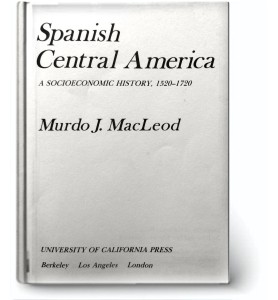 Spanish Central América A Socioeconomic History