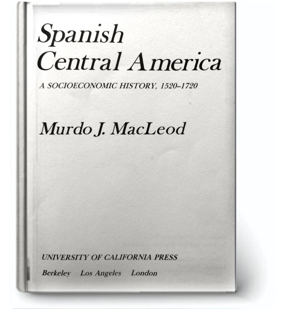 Spanish Central América A Socioeconomic History