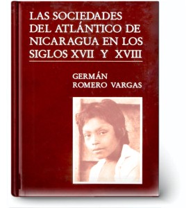 Las Sociedades del Atlántico de Nicaragua en los Siglos XVll y XVlll