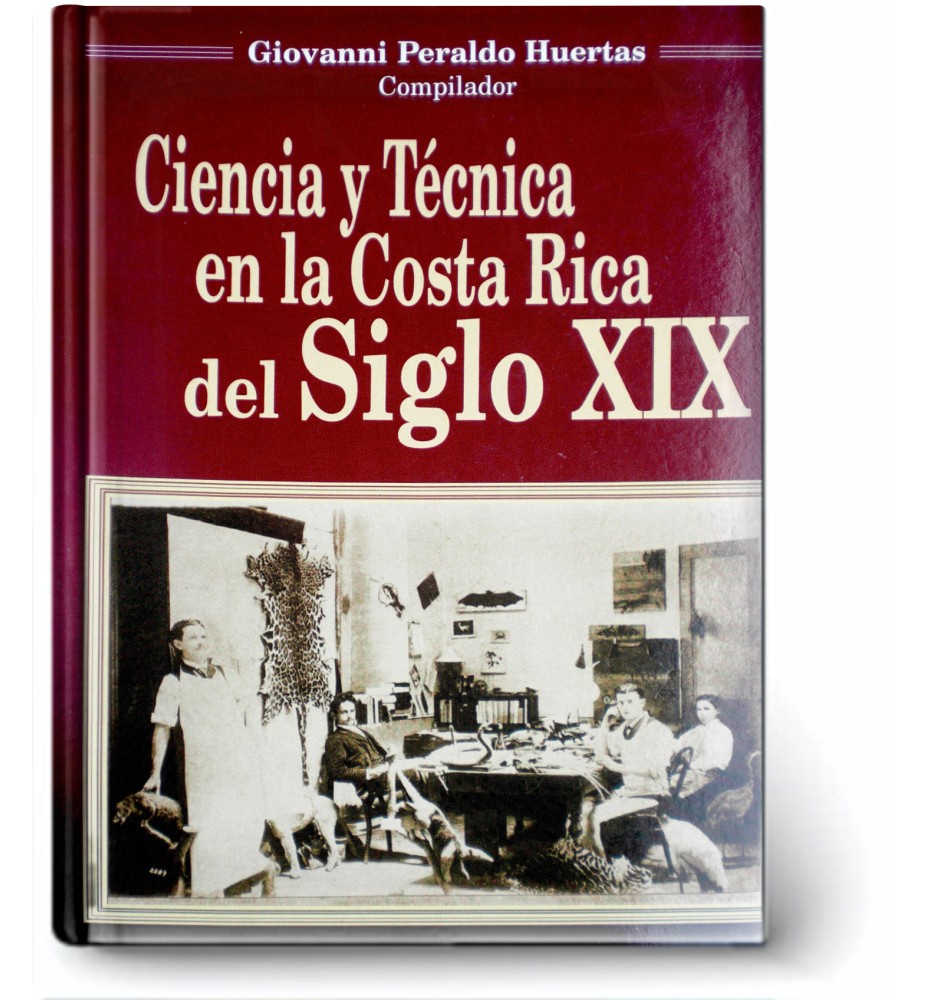 Ciencia y Técnica en la Costa Rica del Siglo XlX