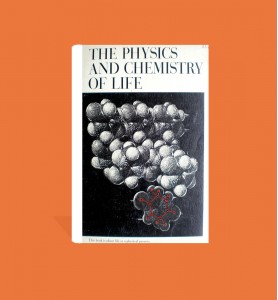 The Physics and Chemistry of Life