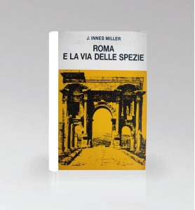 Roma e La Via delle Spezie