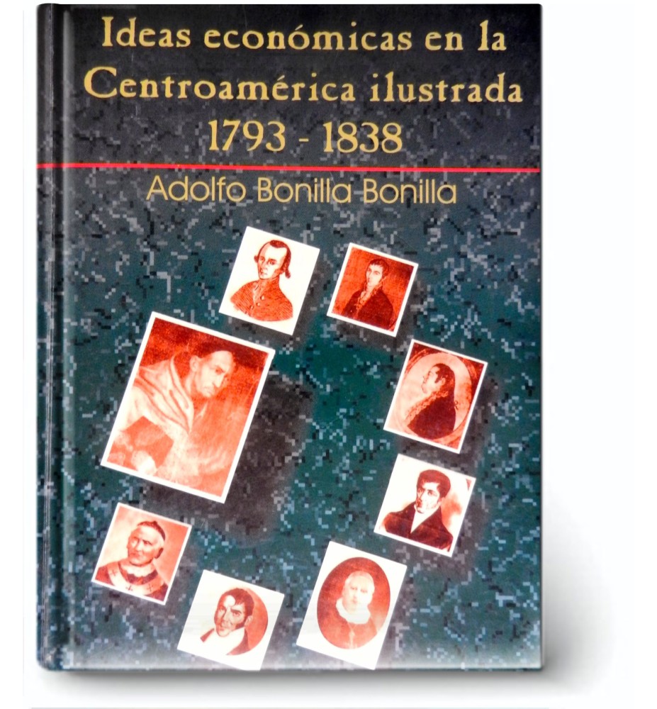 Ideas Económicas En La Centroamérica Ilustrada 1973-1838