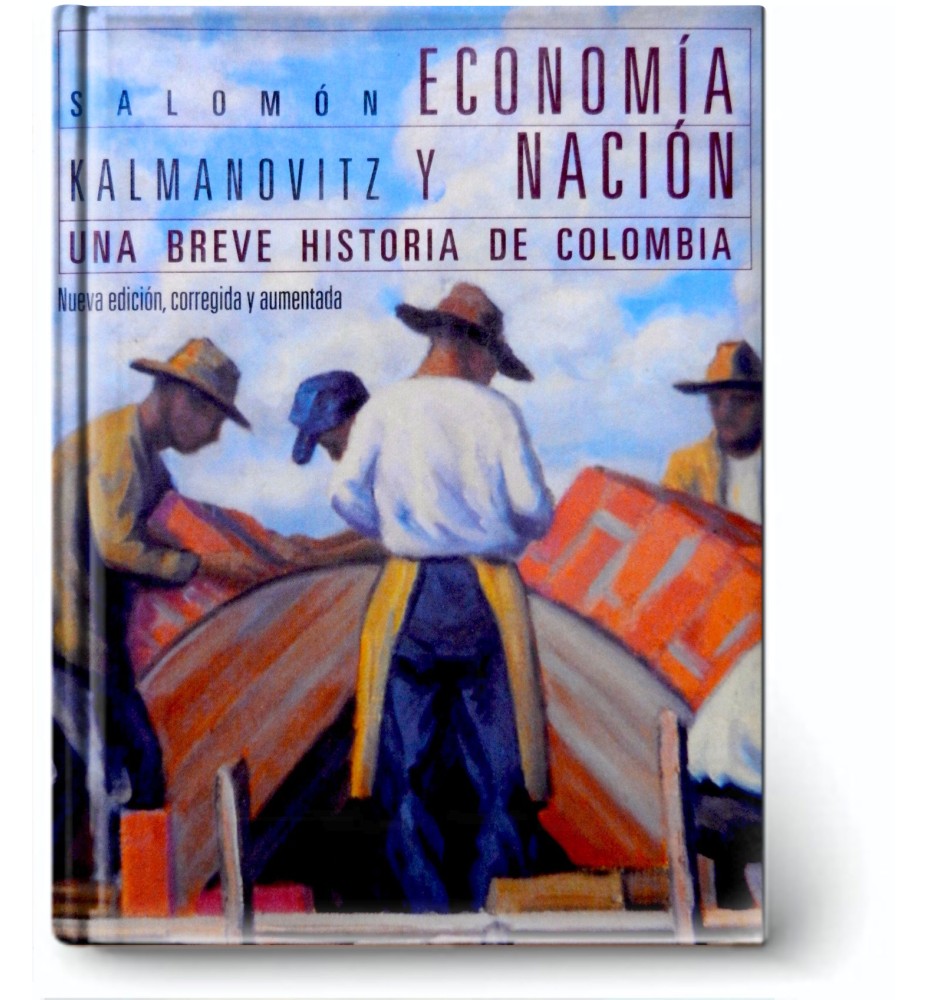 Economía Y Nación: Una Breve Historia De Colombia