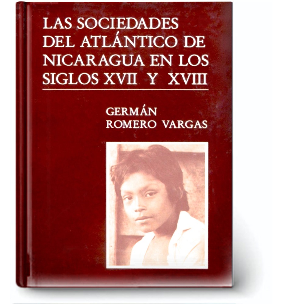 Las Sociedades Del Atlántico De Nicaragua En Los Siglos XVll Y XVlll