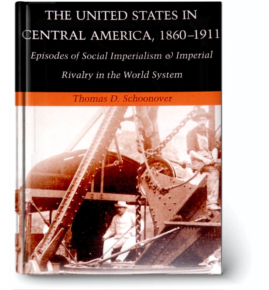 The United States In Central America. 1860-1911 Episodes Of Social Imperialism And Rivalry In The World System