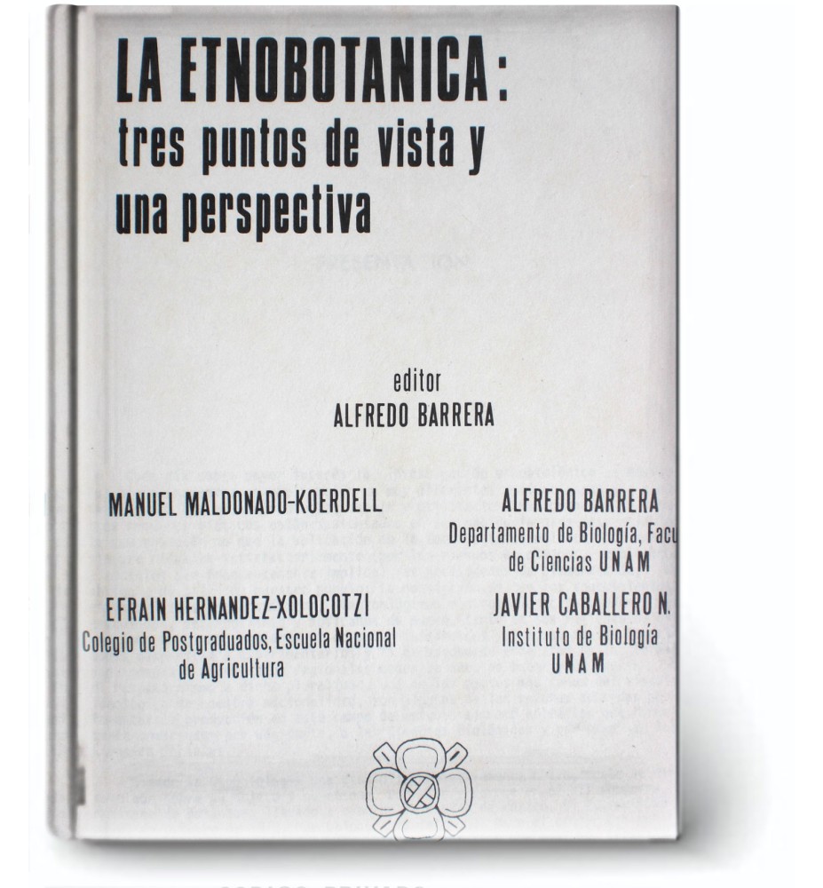 La Etnobotanica:Tres Puntos De Vista Y Una Perspectiva