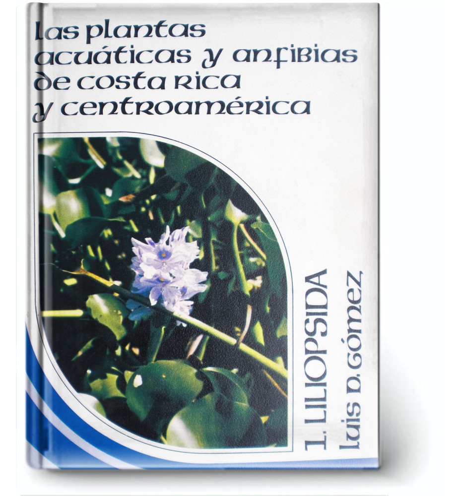 Las Plantas Acuáticas Y Anfibias De Costa Rica Y Centroamérica