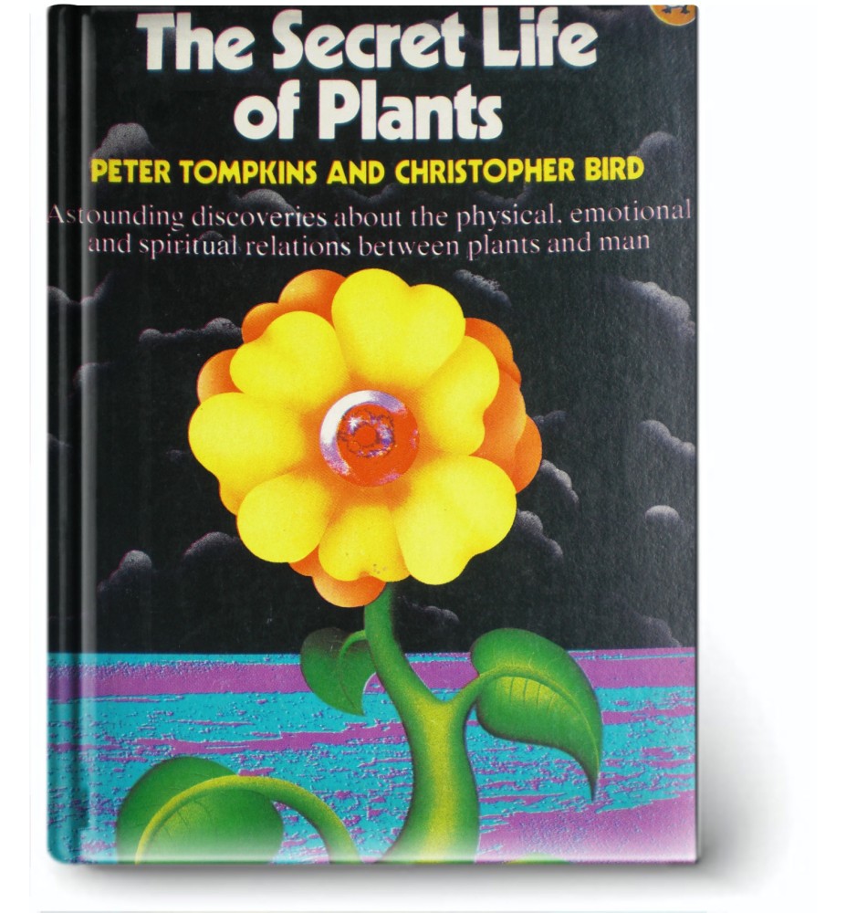 The Secret Life Of Plants