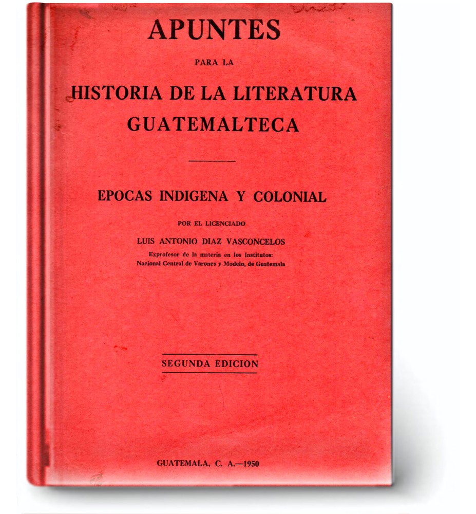 Apuntes Para La Historia De La Literatura Guatemalceca